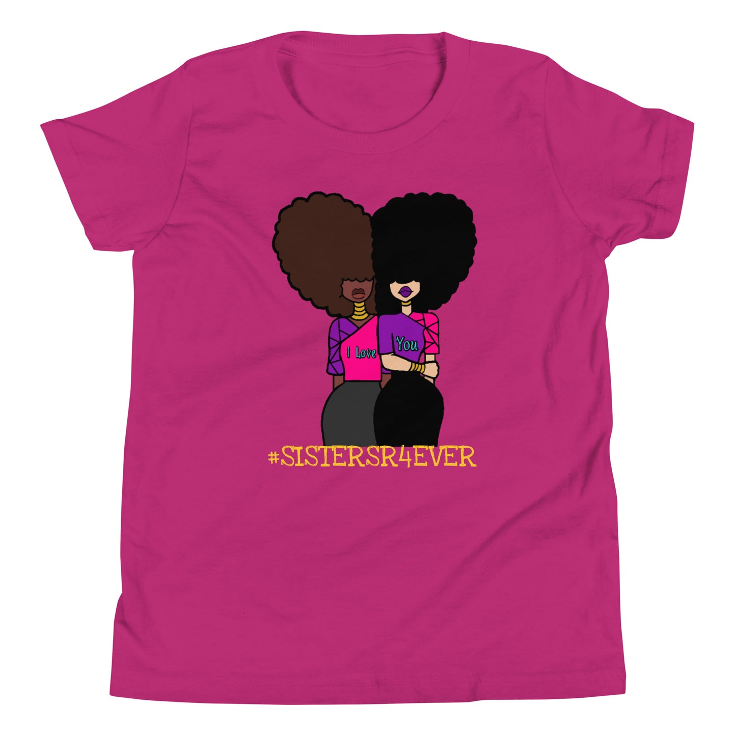 #SISTERSR4EVER Girl's Youth Short Sleeve T-Shirt