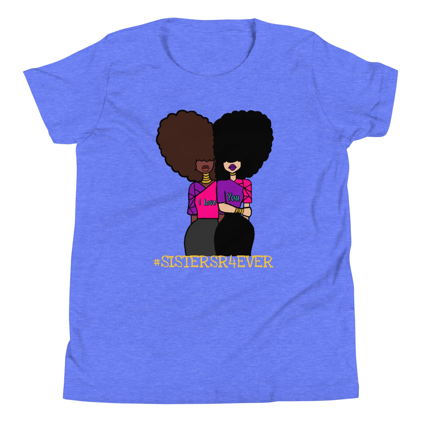 #SISTERSR4EVER Girl's Youth Short Sleeve T-Shirt