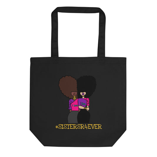 #SISTERSR4EVER Eco Tote Bag